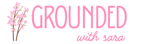 Grounded with Sara